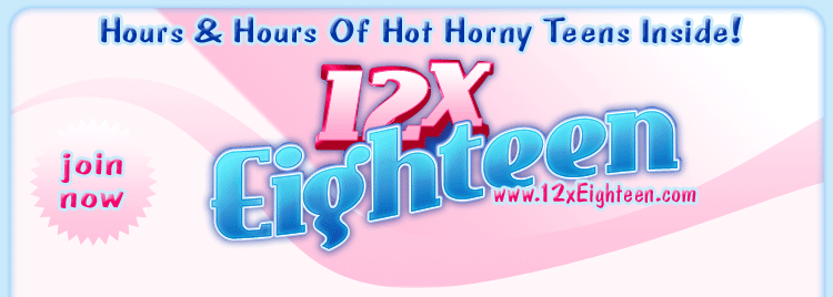 12xEighteen - Hot Teen Movie Trailers- Horny Teens!